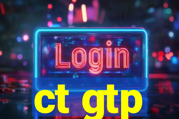 ct gtp